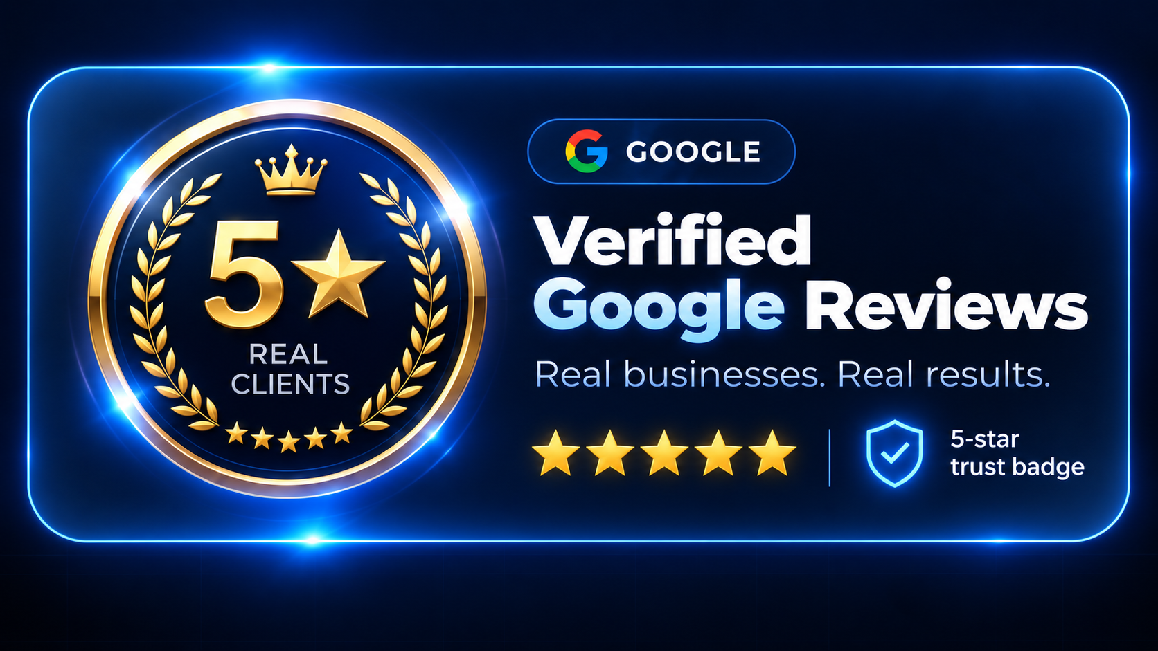 Verified Google Reviews — Real businesses. Real results. Five-star trust badge.